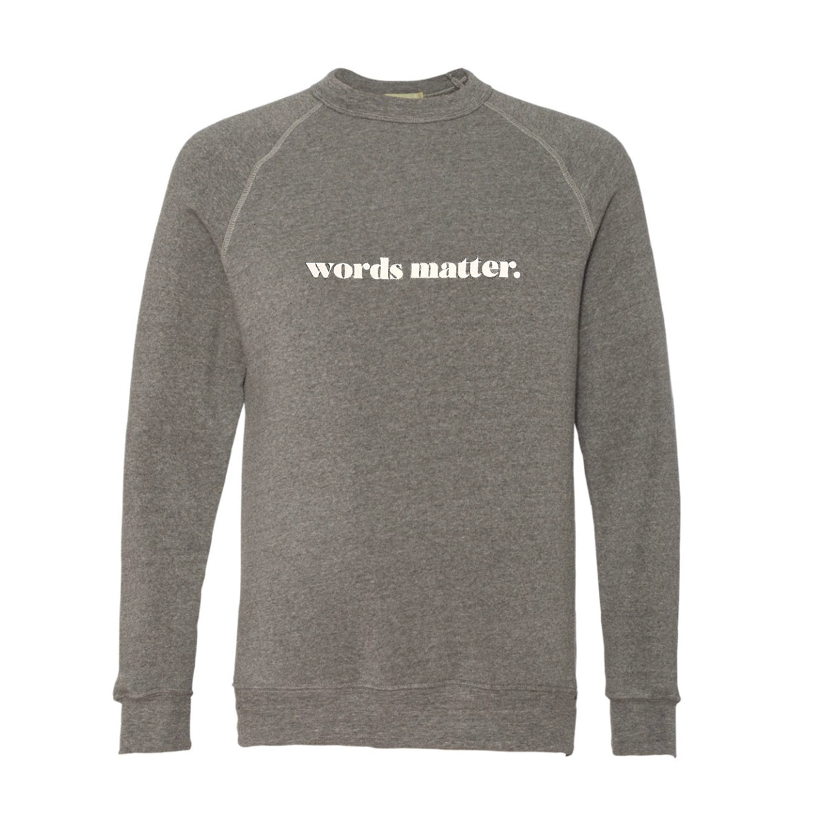 “Words Matter” Sweatshirt