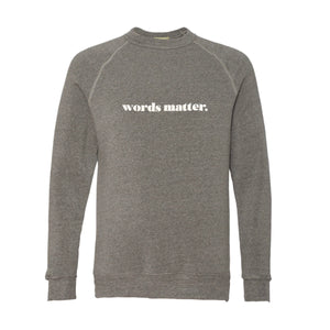 “Words Matter” Sweatshirt
